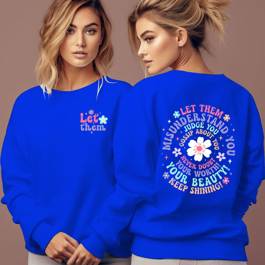 Let Them  Sweatshirt