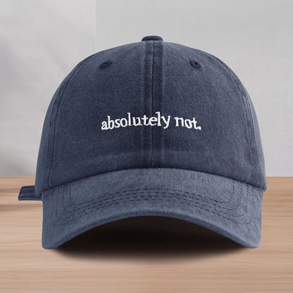 Absolutely Not Washed Cap